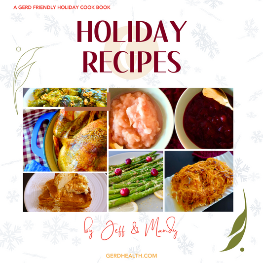 GERD Friendly Holiday Recipes Cookbook